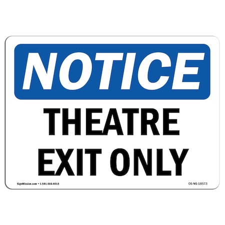 OSHA Notice Sign, Theatre Exit Only, 14in X 10in Aluminum